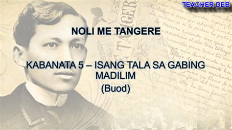 Kabanata 5: Pangarap sa Gabing Madilim (Ang Buod ng “Noli Me .